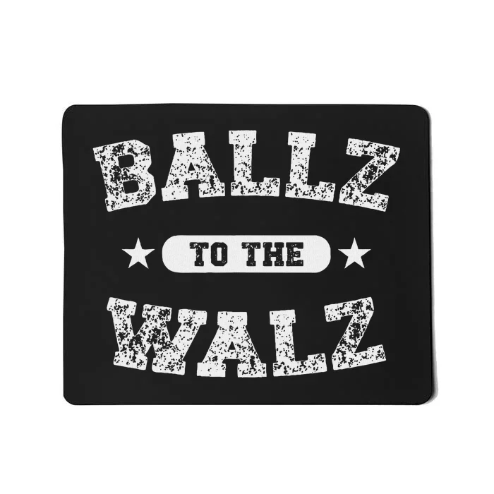 Harris Walz 2024 Ballz To The Walz Tim Walz Kamala Harris Mousepad