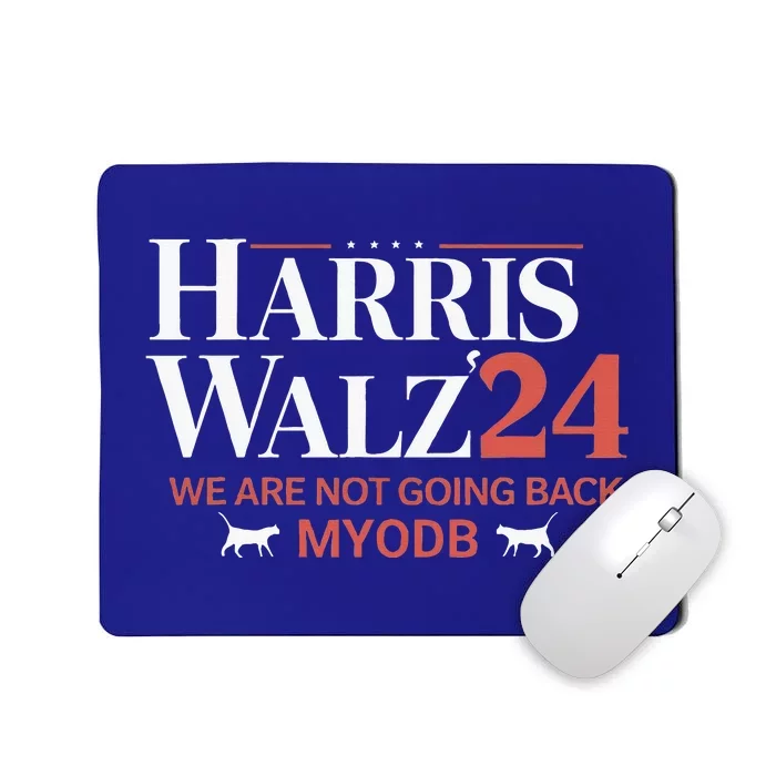 Harris Walz 2024 WeRe Not Going Back Myodb Mousepad