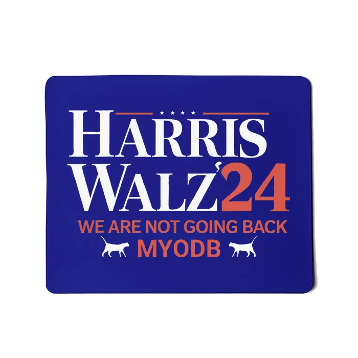 Harris Walz 2024 WeRe Not Going Back Myodb Mousepad