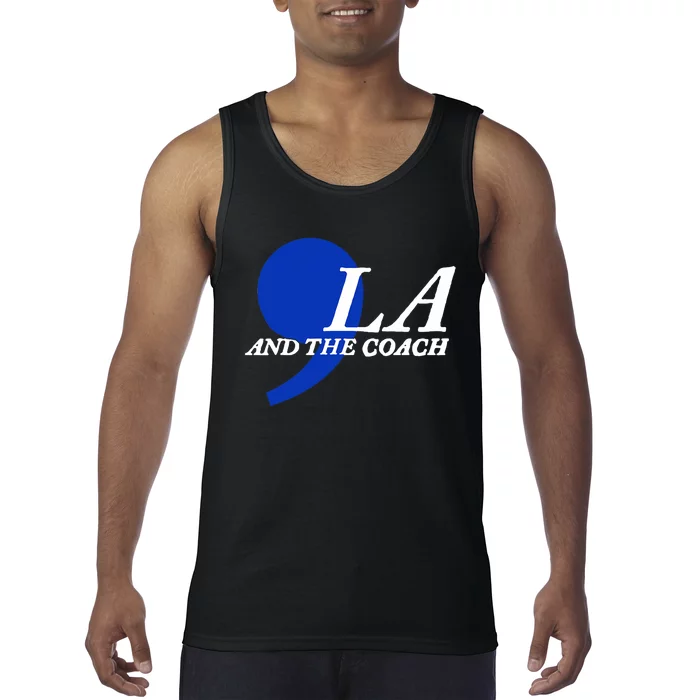 Harris Walz 2024 Comma La And The Coach Tank Top