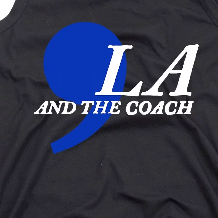 Harris Walz 2024 Comma La And The Coach Tank Top