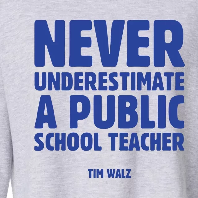 Harris Walz 2024 Never Underestimate A Public School Teacher Cropped Pullover Crew