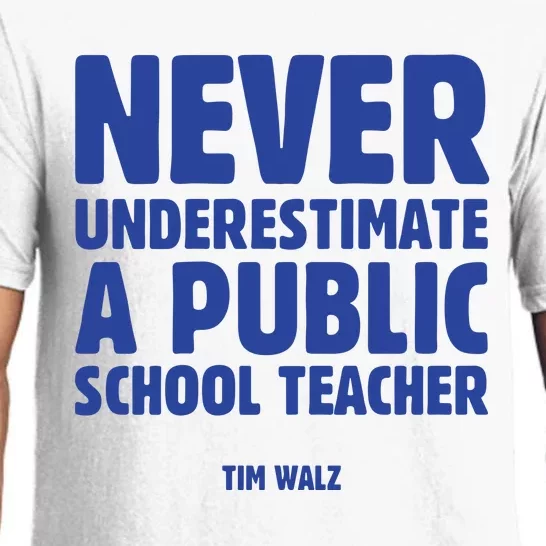 Harris Walz 2024 Never Underestimate A Public School Teacher Pajama Set