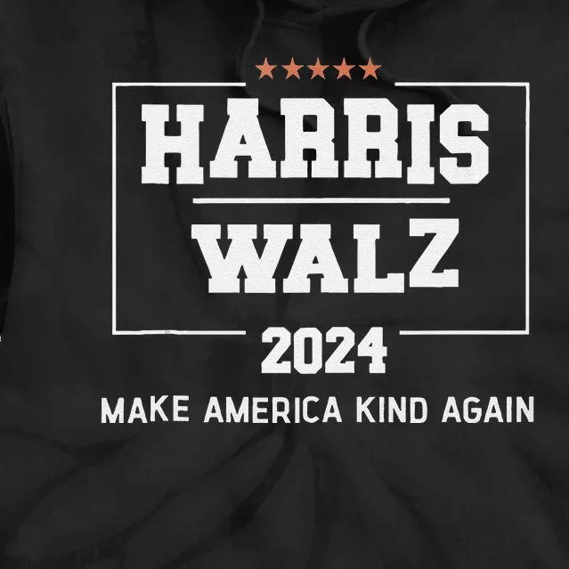 Harris Walz 2024 Make America Kind Again Harris Waltz Quote Tie Dye Hoodie