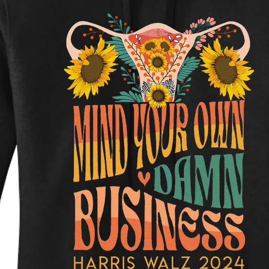 Harris Waltz 2024 Mind Your Own Damn Business Uterus Floral Gift Women's Pullover Hoodie