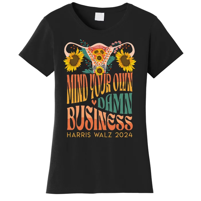 Harris Waltz 2024 Mind Your Own Damn Business Uterus Floral Gift Women's T-Shirt