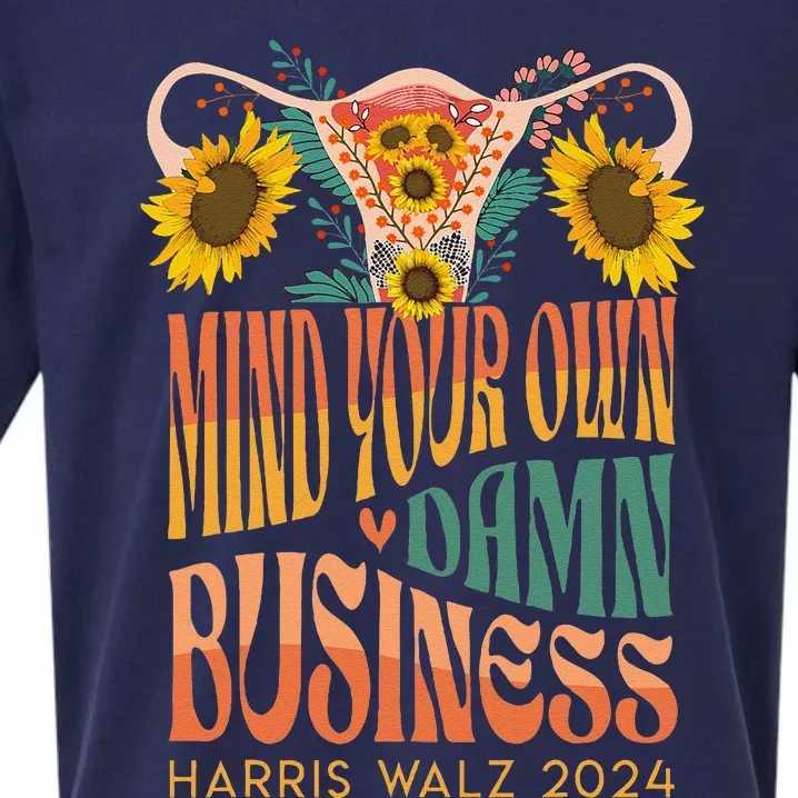 Harris Waltz 2024 Mind Your Own Damn Business Uterus Floral Gift Sueded Cloud Jersey T-Shirt