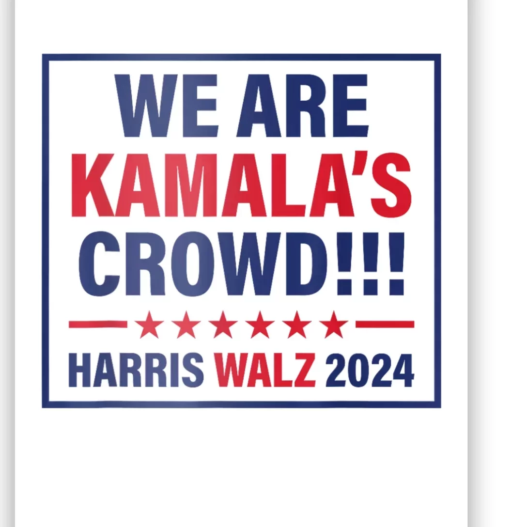 Harris Waltz 2024 We Are Kamals Crowd Poster