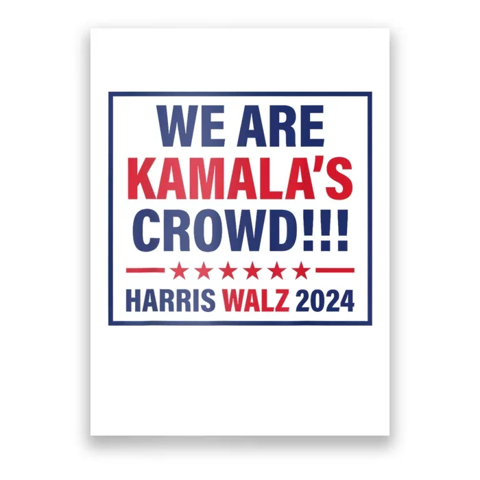 Harris Waltz 2024 We Are Kamals Crowd Poster