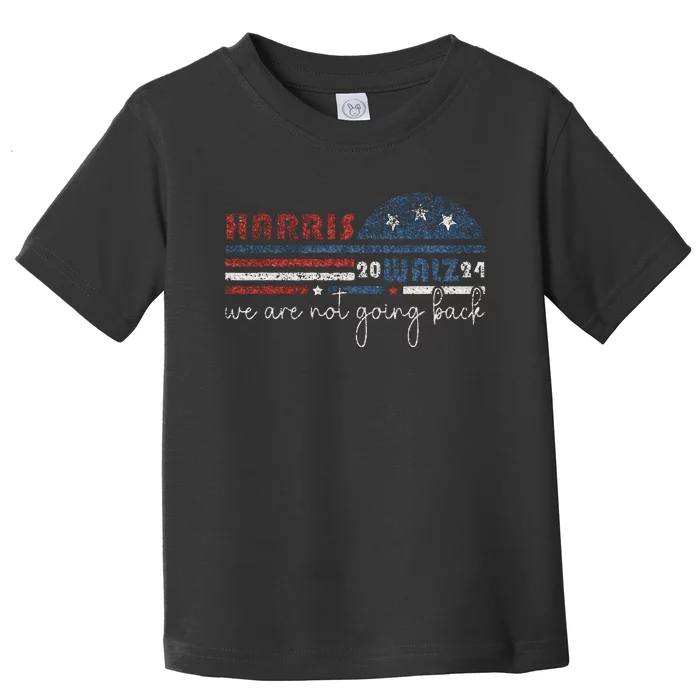 Harris Waltz 2024 Were Not Going Back Retro Toddler T-Shirt