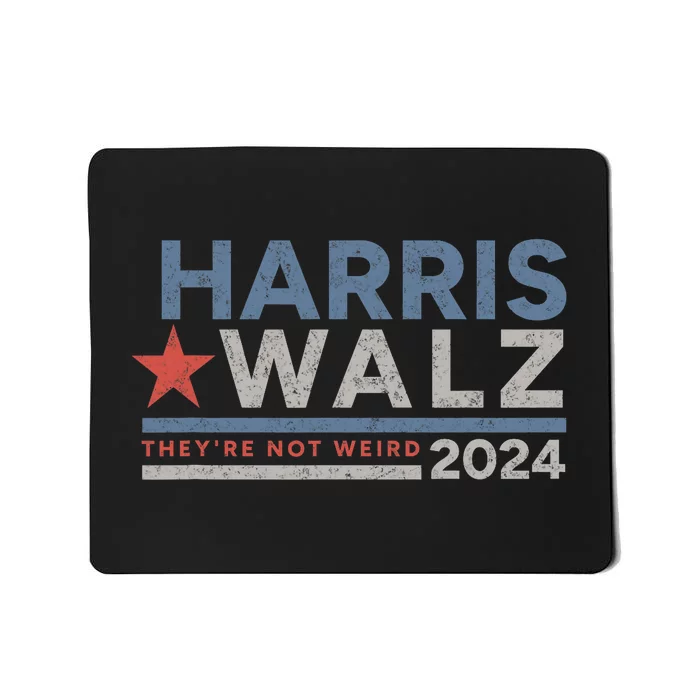 Harris Walz 2024 Kamala Harris Tim Walz Not Weird Mousepad