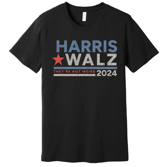 Harris Walz 2024 Kamala Harris Tim Walz Not Weird Premium T-Shirt