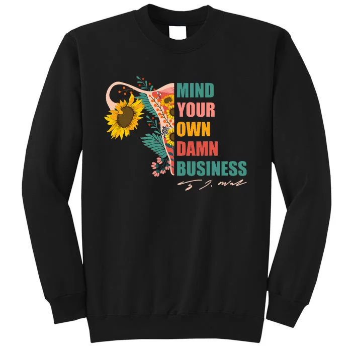 Harris Waltz 2024 Mind Your Own Damn Business Uterus Floral Tall Sweatshirt