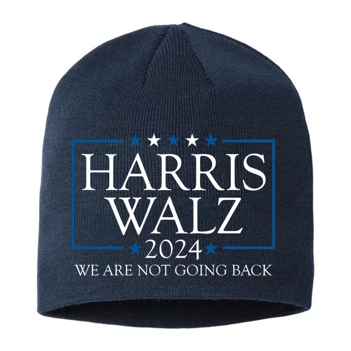 Harris Walz 2024 We Are Not Going Back Election 8 1/2in Sustainable Knit Beanie