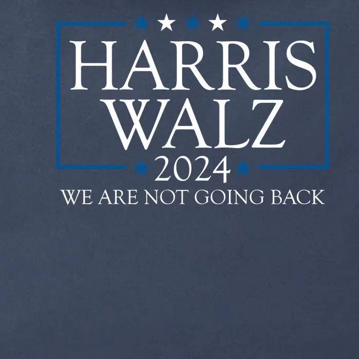 Harris Walz 2024 We Are Not Going Back Election Zip Tote Bag