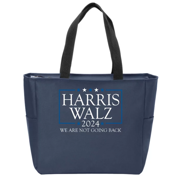 Harris Walz 2024 We Are Not Going Back Election Zip Tote Bag