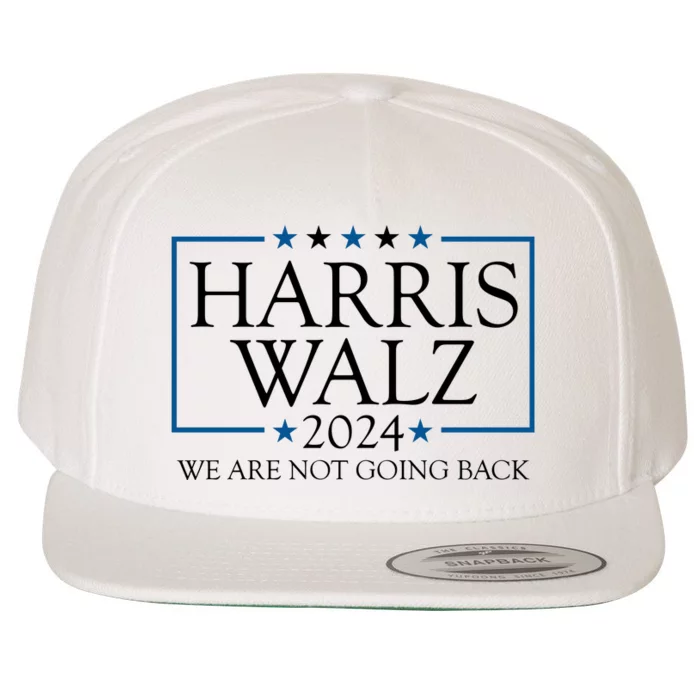 Harris Walz 2024 We Are Not Going Back Election Wool Snapback Cap