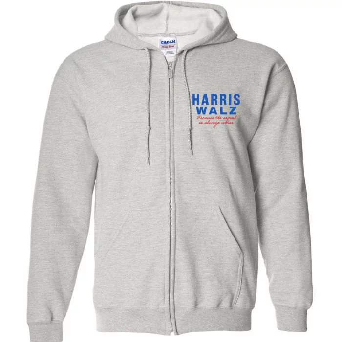 Harris Walz 2024 Because The Sequel Is Always Worse Full Zip Hoodie