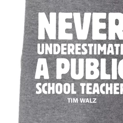 Harris Walz 2024 Never Underestimate A Public School Teacher Doggie 3-End Fleece Hoodie