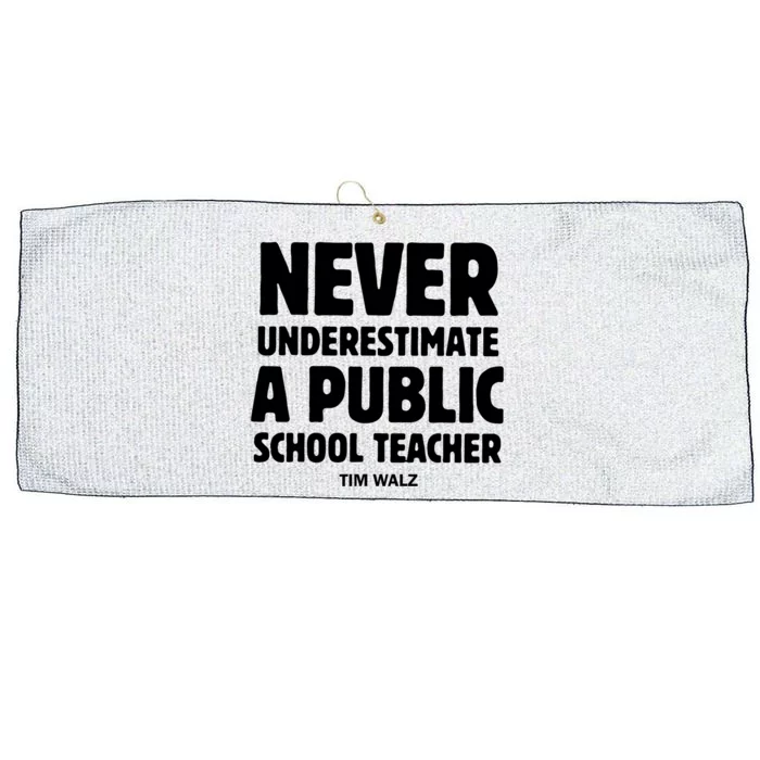 Harris Walz 2024 Never Underestimate A Public School Teacher Large Microfiber Waffle Golf Towel