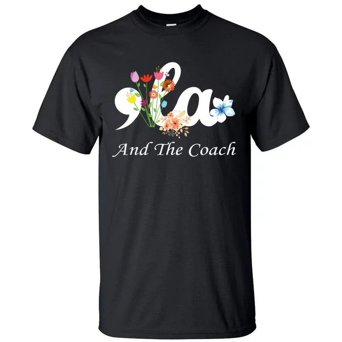 Harris Walz 2024 Comma La And The Coach Tall T-Shirt