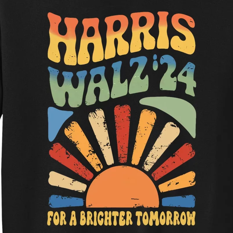 Harris Waltz 2024 For A Brighter Tomorrow Boho Aesthetic Tall Sweatshirt