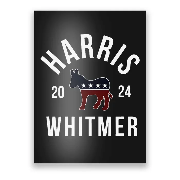 Harris Whitmer 2024 Vote Kamala Harris Gretchen Whitmer 24 Poster