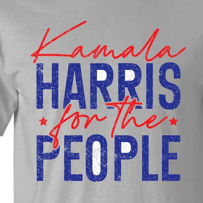 Harris Waltz 2024 For The People Vp Kamala Harris 2024 Tall T-Shirt