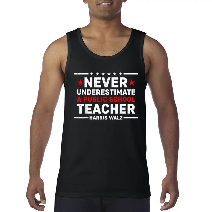 Harris Walz 2024 Never Underestimate A Public School Teacher Tank Top