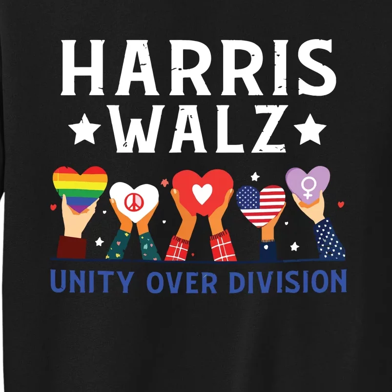 Harris Walz 2024 Unity Over Division Harris Walz 2024 Tall Sweatshirt