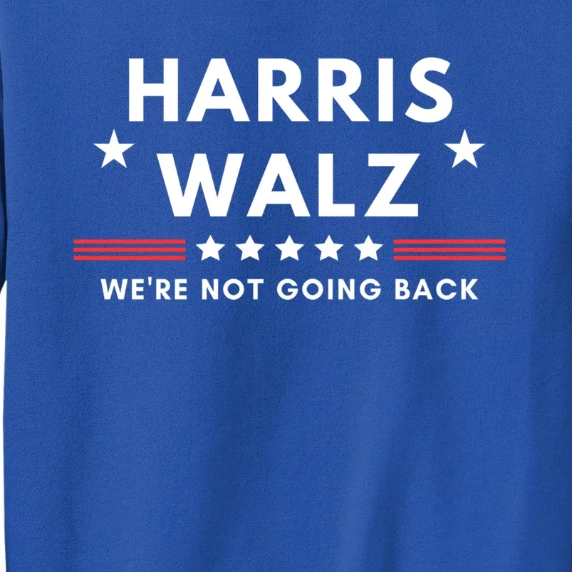 Harris Walz 2024 For President Patriotic Kamala Waltz 2024 Gift Tall Sweatshirt