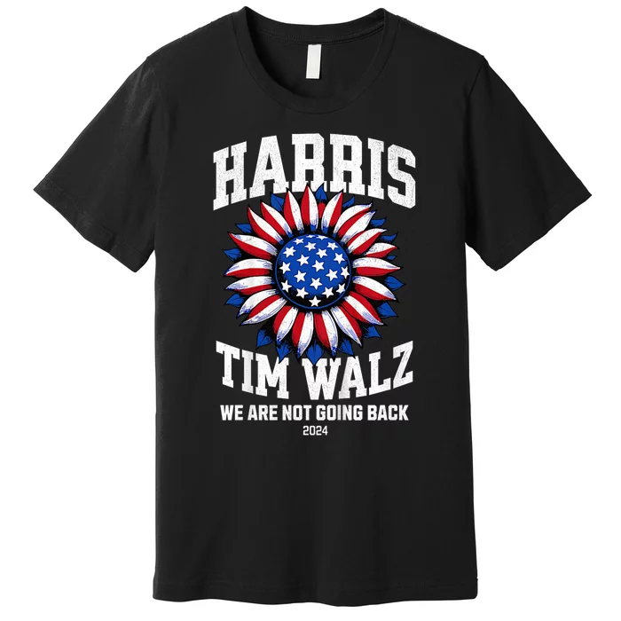 Harris Waltz 2024 Harris Tim Waltz 24 Were Not Going Back Premium T-Shirt