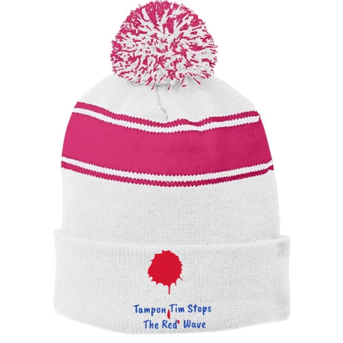 Harris Walz 2024 Tampon Tim Stops The Red Wave Election Stripe Pom Pom Beanie