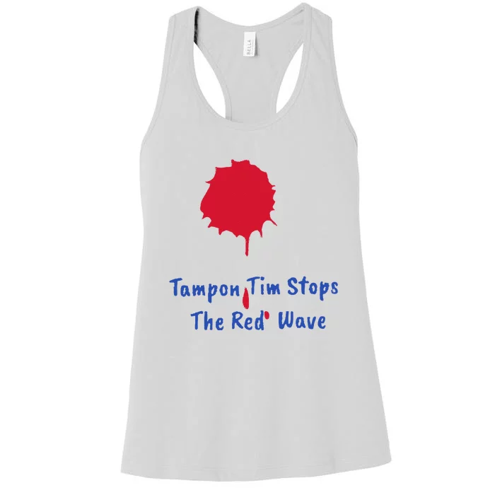 Harris Walz 2024 Tampon Tim Stops The Red Wave Election Women's Racerback Tank