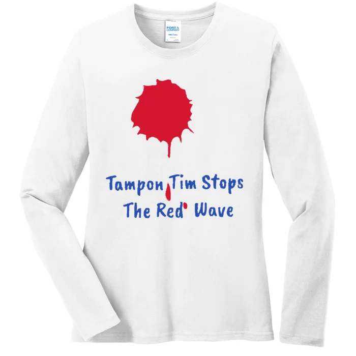 Harris Walz 2024 Tampon Tim Stops The Red Wave Election Ladies Long Sleeve Shirt