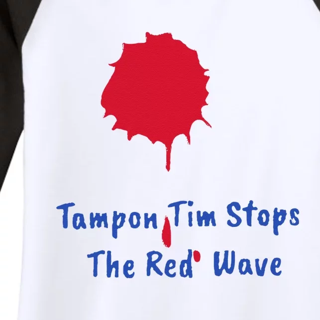 Harris Walz 2024 Tampon Tim Stops The Red Wave Election Women's Tri-Blend 3/4-Sleeve Raglan Shirt