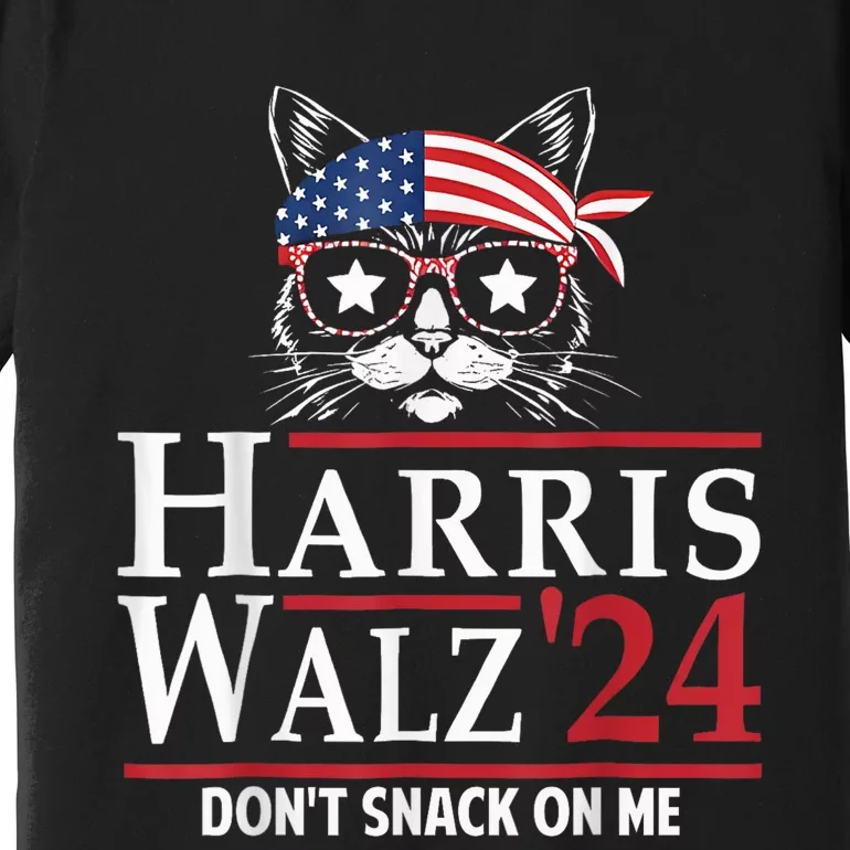 Harris Walz 2024 DonT Snack On Me Funny Cats Premium T-Shirt