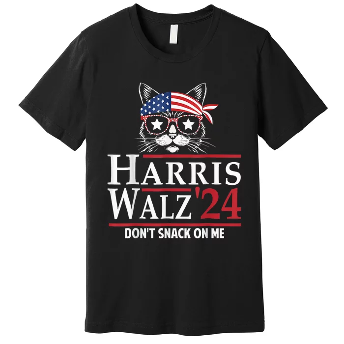 Harris Walz 2024 DonT Snack On Me Funny Cats Premium T-Shirt