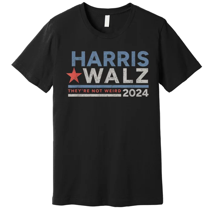 Harris | Walz | 2024 | Kamala Harris | Tim Walz | Not Weird Premium T-Shirt