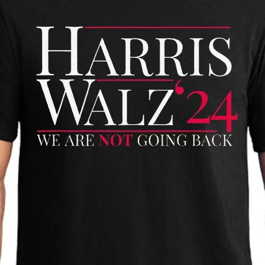 Harris Walz 2024 We Are Not Going Back Pajama Set