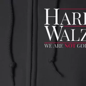 Harris Walz 2024 We Are Not Going Back Full Zip Hoodie