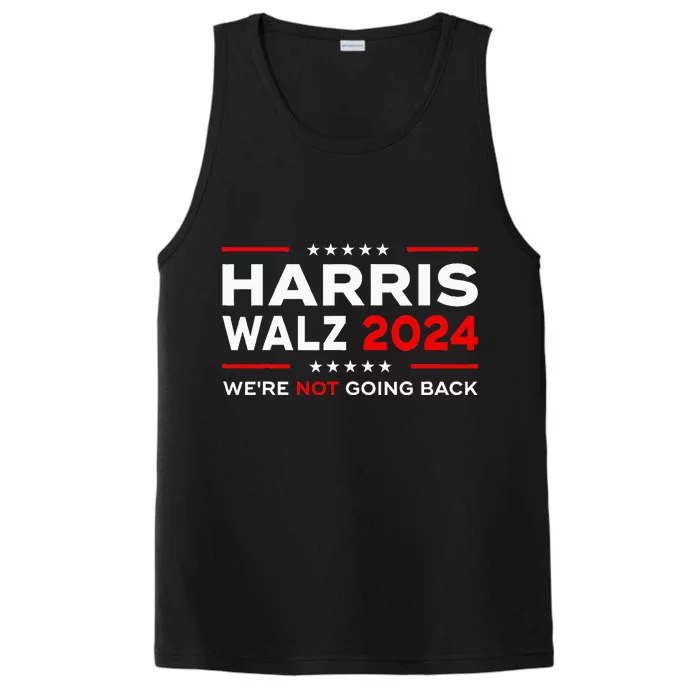 Harris Waltz 2024 Harris Tim Waltz 24 We Are Not Going Back Performance Tank