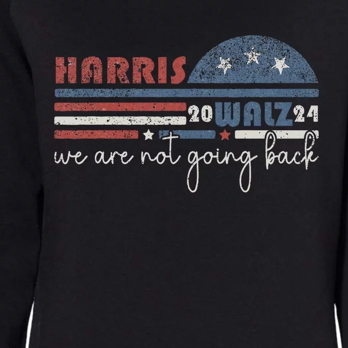 Harris Waltz 2024 Were Not Going Back Retro Womens California Wash Sweatshirt