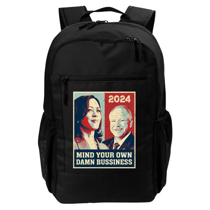 Harris Walz 2024 Mind Your Own Damn Business Daily Commute Backpack