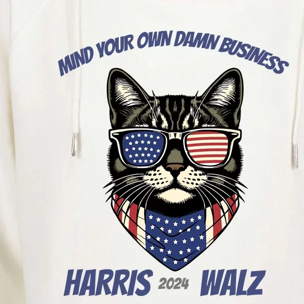 Harris Walz 2024 Mind Your Own Damn Business Womens Funnel Neck Pullover Hood