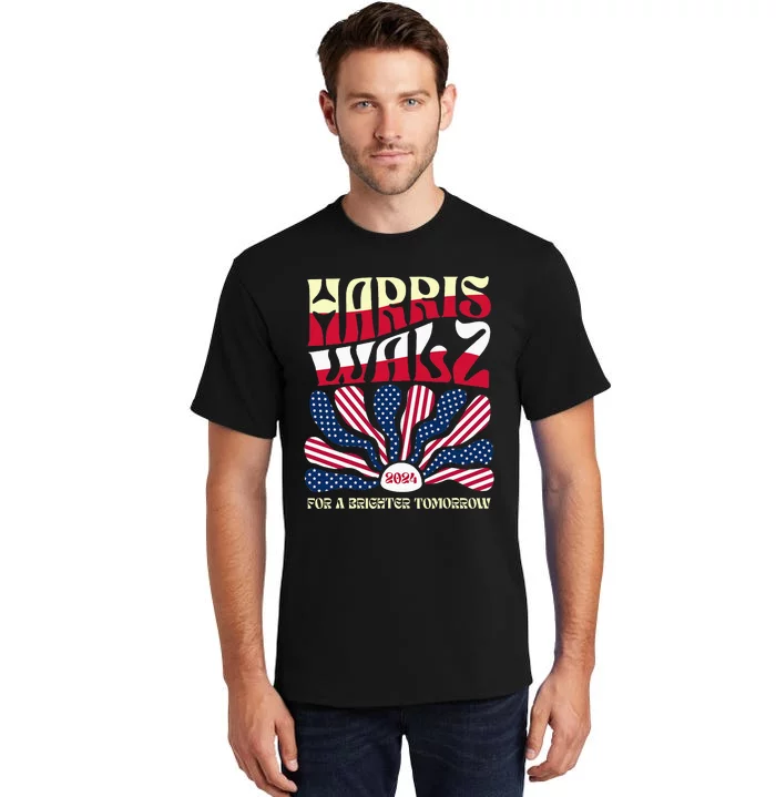 Harris Waltz 2024 For A Brighter Tomorrow Tall T-Shirt