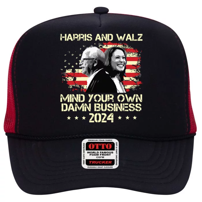 Harris Walz 2024 American Flag Mind Your Own Damn Business High Crown Mesh Trucker Hat