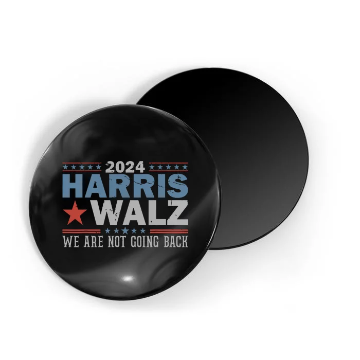 Harris Waltz 2024 Were Not Going Back Walz Kamala Harris Magnet