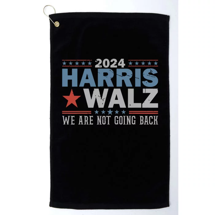 Harris Waltz 2024 Were Not Going Back Walz Kamala Harris Platinum Collection Golf Towel