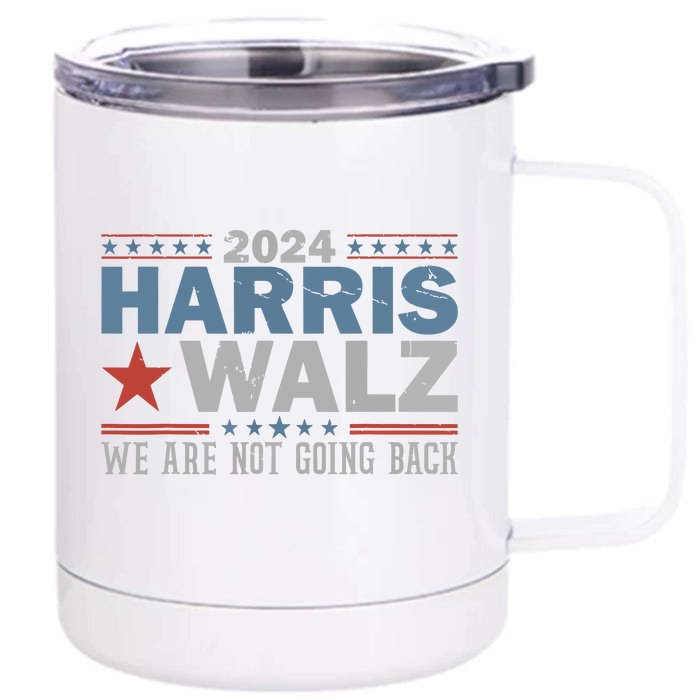 Harris Waltz 2024 Were Not Going Back Walz Kamala Harris Front & Back 12oz Stainless Steel Tumbler Cup